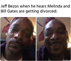 Given a huge pandemic with tragic death tolls, it's not surprising that conspiracy theories are popping up. Jeff Bezos When He Hears Melinda And Bill Gates Are Getting Divorced Meme Memezila Com