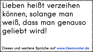Lieben Heißt Verzeihen Können Solange Man Weiß Dass Man Genauso