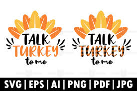 You may not use this design on, or for, any print on demand services like amazon merch, zazzle, teespring, teezily, printable etc. Talk Turkey To Me Graphic By Glint Design Creative Fabrica