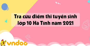 Maybe you would like to learn more about one of these? Tra Cá»©u Ä'iá»ƒm Thi Tuyá»ƒn Sinh Lá»›p 10 Ha TÄ©nh 2021 Ä'iá»ƒm Thi Tuyá»ƒn Sinh Lá»›p 10 Ha TÄ©nh 2021 Vndoc Com