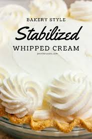 Stabilized Whipped Cream Jennifer Cooks Recipe Homemade Whipped Cream Recipe Recipes With Whipping Cream Cream Recipes