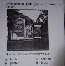 Jenis Reklame Pada Gambar Dibawah Ini Adalah A Baliho B Poster C Spanduk D Brosur Dijawab Hari Brainly Co Id