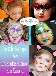 Diy Schminktipps Ideen Furs Kinderschminken Zum Karneval Kinder Schminken Kinderschminken Schminktipps