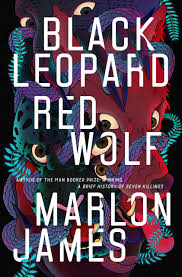 Black Leopard, Red Wolf (The Dark Star Trilogy, 1) by Marlon James |  Goodreads