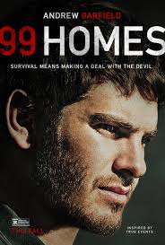 99 Homes Online Trailer And 6 Posters Home Poster Andrew Garfield Poster
