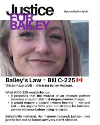 Bailey McCourt's death in Kelowna has sparked a new wave of calls for  urgent legal reform. Her mother is advocating for “Bailey's Law”—to  strengthen protections for women and restrict bail for those