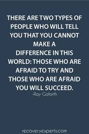 There Are Two Types Of People In This World Quotes Motivational Quote There Are Two Types Of People Who Will Tell You That You Cannot Make A Difference In Thi Bad Life Quotes Life Quotes True Quotes About Life