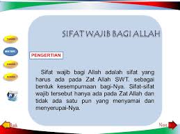 Maksudnya, allah adalah zat yang pasti ada, dia berdiri sendiri, tidak diciptakan oleh siapapun dan tidak ada tuhan selain allah ta'ala. Sifat Wajib Allah Ppt Download