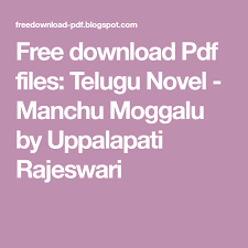 Free Download Pdf Files Telugu Novel Manchu Moggalu By Uppalapati Rajeswari Novels Free Pdf Books Pdf Books
