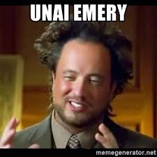 Unai emery arsenal unai emery psg unai emery funny unai emery player unai emery teeth loki memes unai emery new arsenal manager unai emery family gary neville meme no speak english meme unai emery girlfriend loan memes arsenal fc unai emery unai emery good evening. Unai Emery History Aliens Guy Meme Generator