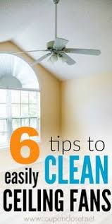 6 Easy Cleaning Ceiling Fans Tips Cleaning Ceiling Fans Cleaning Ceilings Ceiling Fan