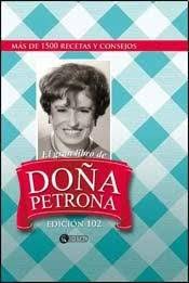Www.doñapetrona.com.ar todos los derechos reservados. Amazon Com Gran Libro De Dona Petrona El Edicion 102 Enc 9789875022126 De Gandulfo Petrona C Books