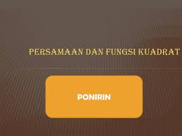 Muflichati nurin az last modified by: Ppt Persamaan Dan Fungsi Kuadrat Powerpoint Presentation Free Download Id 3934672