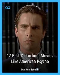 For fans who want to watch movies that follow the same (or at least  similar) story beats as "American Psycho," then here are 12 disturbing  flicks to check out.