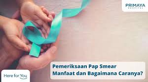 Lantas, apa dan bagaimana pap smear tersebut? Manfaat Dan Cara Kerja Pemeriksaan Pap Smear Primaya Hospital