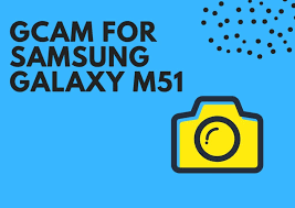 Download Gcam Apk For Samsung Galaxy M51 Google Camera