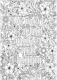 Relax yourself with our inspiring quote coloring pages ! Do More Of What Makes You Happy Positive Inspiring Quotes Adult Coloring Pages