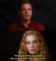 When You Meet The Love Of Your Life Time Stops Big Fish Big Fish Movie Movie Quotes Big Fish