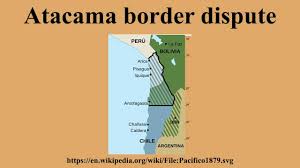 The puna de atacama dispute, sometimes referred to as puna de atacama lawsuit (spanish: Atacama Border Dispute Youtube
