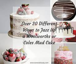 Woolworths Or Coles Mud Cake Hacks Over 20 Different Ideas Mud Cake Cake Hacks Cake