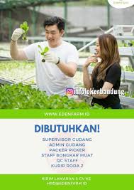 Lowongan kerja lulusan sma/smk/sederajat untuk posisi: Lowongan Kerja Pt Eden Pangan Indonesia Eden Farm Bandung Oktober 2019 Info Loker Bandung 2021
