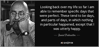 Daniel Pinkwater Quote Looking Back Over My Life So Far I Am Able
