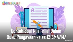 Kegiatan latihan kepemimpinan akan dilaksanakan pada hari sabtu 10 oktober 2015, jam 15. Lengkap Contoh Soal Nilai Nilai Dalam Buku Pengayaan Kelas 12 Sma Ma Bospedia