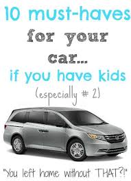 10 Must Haves For Your Car If You Have Kids Parenting Kids Family Fun