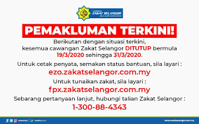 Bagi mereka yang telah berjaya melengkapkan permohonan, cara mudah untuk membuat semakan secara online adalah seperti berikut Pemakluman Terkini 27 Cawangan Lzs Ditutup Hingga 31 Mac 2020 Lembaga Zakat Selangor