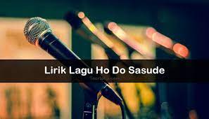 Jangan tinggalkan aku kekasih hanya kau yang ada di hatiku). Lirik Lagu Ho Do Sasude Kumpulan Lirik Lagu Batak Tourtoba Com