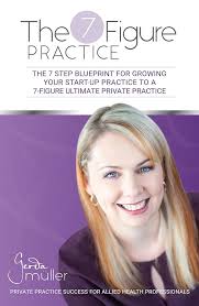 The 7-Figure Practice: The 7 step blueprint for growing your start-up  practice to a 7-figure ultimate private practice. eBook : Muller, Gerda:  Amazon.com.au: Kindle Store