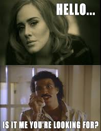 Lionel Always Answers Adele Always Adele Music Humor Adele Meme