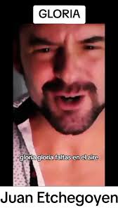 Gloriaaa Juan Etchegoyen