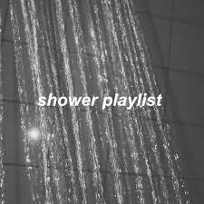 Shower Playlist Shower Playlist Playlist Song Playlist