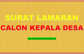 Berikut contoh surat lamaran kerja untuk fresh graduate setingkat sma dan smk yang baik dan benar sesuai dengan syarat dan format penulisan yang resmi. Surat Lamaran Calon Kepala Desa Terbaru