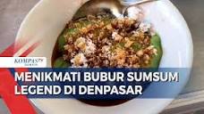 Menikmati Bubur Sumsum Legend di Denpasar - YouTube