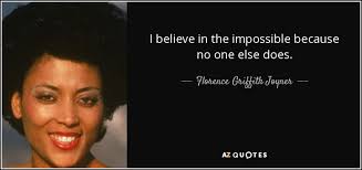 I see u i see u, episode 11: 22 Quotes From Florence Griffith Joyner A Z Quotes Inspirational Quotes Quotes Rare Quote