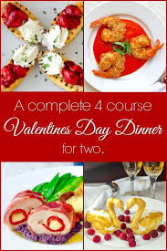 A 4 Course Valentines Day Dinner Menu Let The Romance Begin Valentines Food Dinner Dinner Valentines Day Dinner
