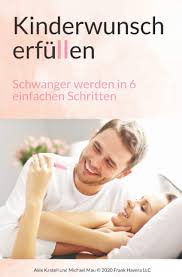 Das zeitfenster, in dem sie am wahrscheinlichsten schwanger werden kann, ist etwa zwei tage vor dem eisprung und am tag. Kinderwunsch Erfullen Schwanger Werden In 6 Einfachen Schritten Kastell Alex Mau Michael S Amazon De Bucher