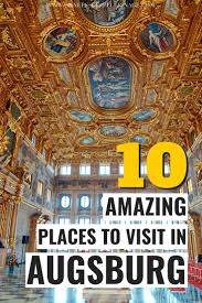 The 10 Best Things To Do In Augsburg A Local S Travel Guide Augsburg Germany Augsburg Germany