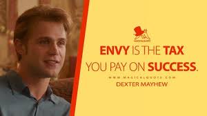 Envy is the tax you pay