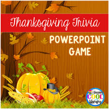 Free printable thanksgiving trivia questions in 5 categories: Thanksgiving Trivia Powerpoint Game By Staying Cool In The Library