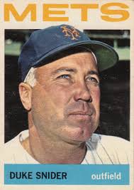 The Duke of Flatbush"- Duke Snider (Mets 1963)
