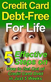 Debt relief is an opportunity to put your credit card debt behind you without paying the full amount owed. Amazon Com Credit Card Debt Free For Life 5 Effective Steps On How To Get Out Of Credit Card Debt In Just 5 Weeks Debt Free Debt Management Credit Card Debt Free Strategies How