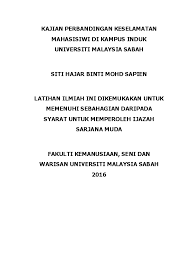 Keselamatan dan kesehatan kerja adalah suatu kondisi dalam pekerjaan yang sehat dan aman baik itu bagi pekerjaannya, perusahaan maupun bagi masyarakat dan lingkungan. Pdf Kajian Perbandingan Keselamatan Mahasisiwi Di Kampus Induk Universiti Malaysia Sabah Siti Hajar Binti Mohd Sapien Latihan Ilmiah Ini Dikemukakan Untuk Siti Hajar Mohd Sapien Academia Edu