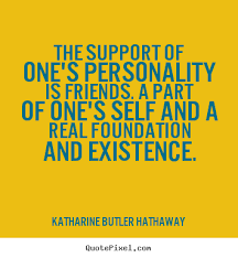Friendship Quotes Support. QuotesGram via Relatably.com