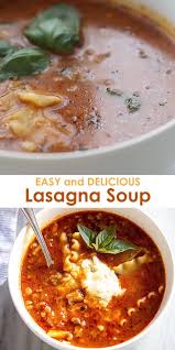 Lasagna Soup Easy Soup Recipes Recipes Dinner Recipes