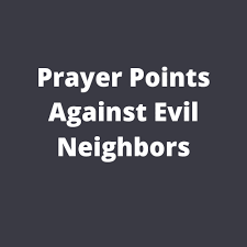 See more ideas about funny quotes, me quotes, words. Prayer Points Against Evil Neighbors Prayer Points