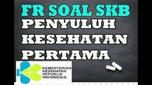 Data masih sementara, akan dilengkapi dan diupdate kembali …. Fr Soal Skb Penyuluh Kesehatan Pertama Kementerian Kesehatan Youtube
