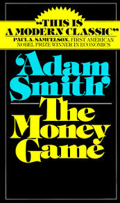 All to give you a quick impression of contents & quality of each book. The Money Game By Adam Smith 9780394721033 Penguinrandomhouse Com Books